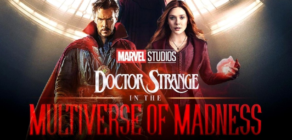 NOW SHOWING – DOCTOR STRANGE in the MULTIVERSE of MADNESS (final week – Friday, May 20 – Thursday, May 26)
